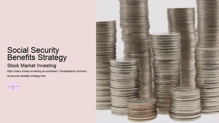 Social Security Benefits Strategy
